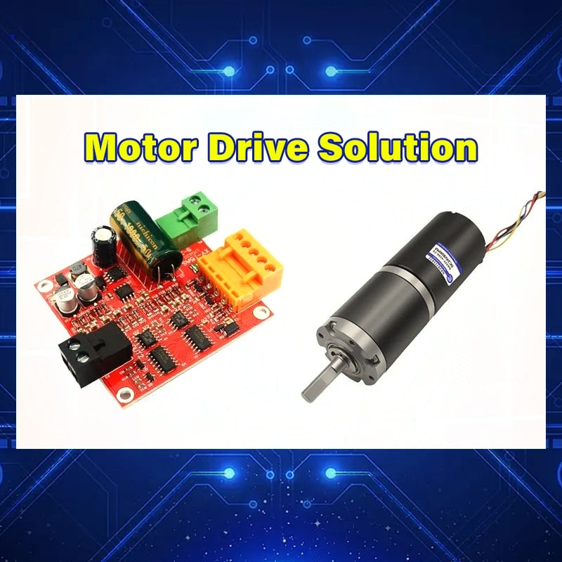 Motor Drive Solution Motor Drive Solution