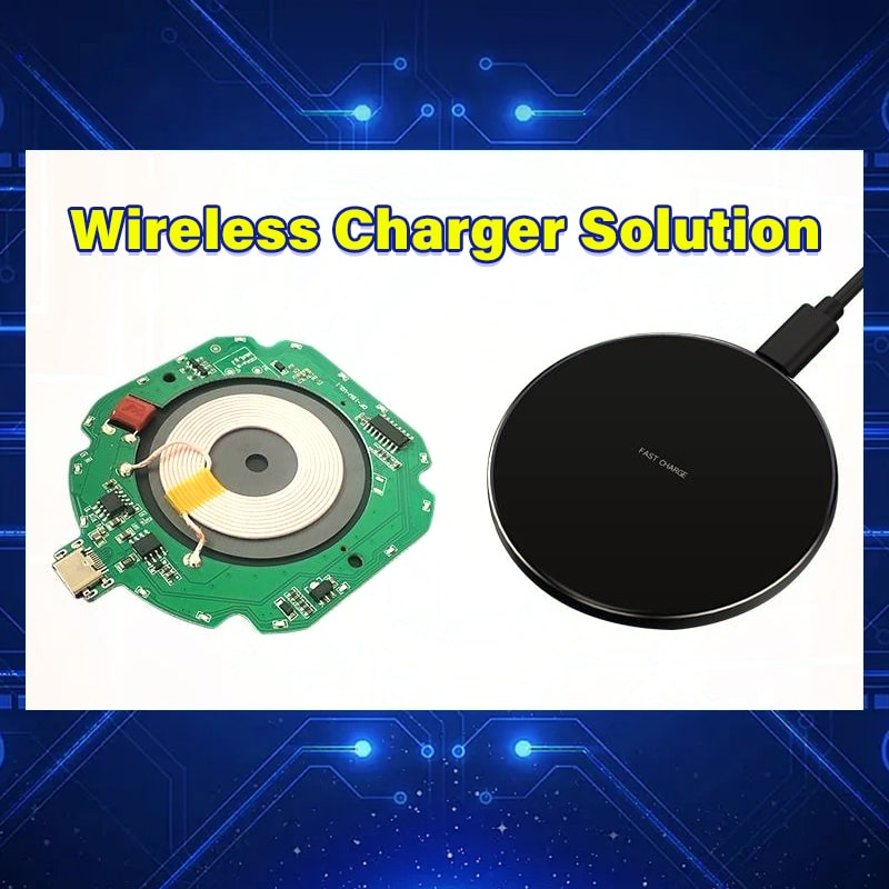 Wireless Charger Solution Wireless Charger Solution